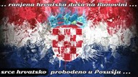 Ranjena hrvatska duša na Banovini, srce hrvatsko probodeno u Posušju...