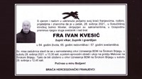 Preminuo fra Ivan Kvesić