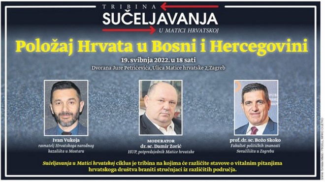 NAJAVA: Tribina sučeljavanja u Matici hrvatskoj - Položaj Hrvata u BiH